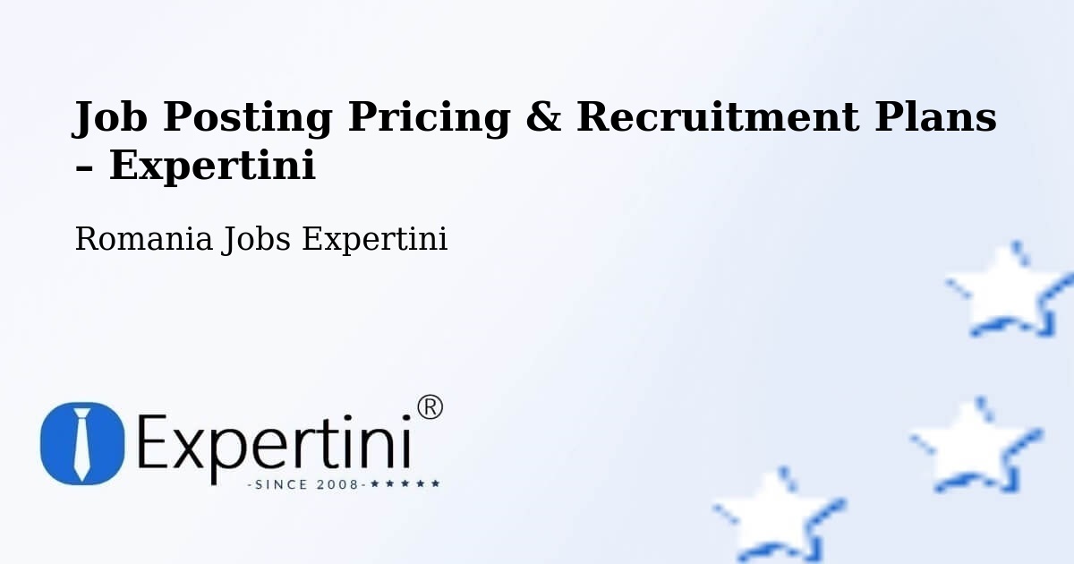 Job Posting Pricing & Recruitment Plans – Duda - Duda, Romania Jobs Expertini